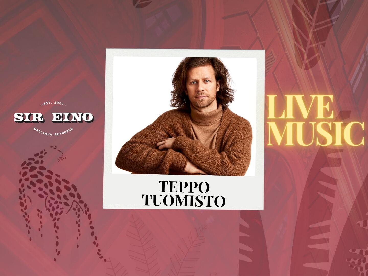 Sir Eino Live: Teppo Tuomisto 18:30
