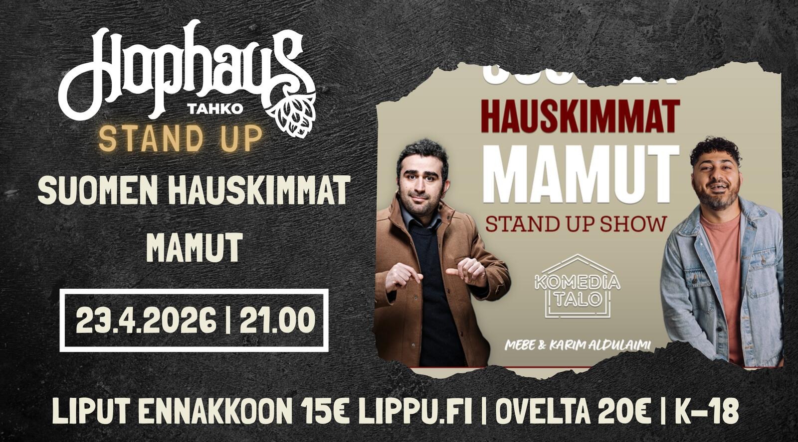 HOPHAUS STAND UP: SUOMEN HAUSKIMMAT MAMUT