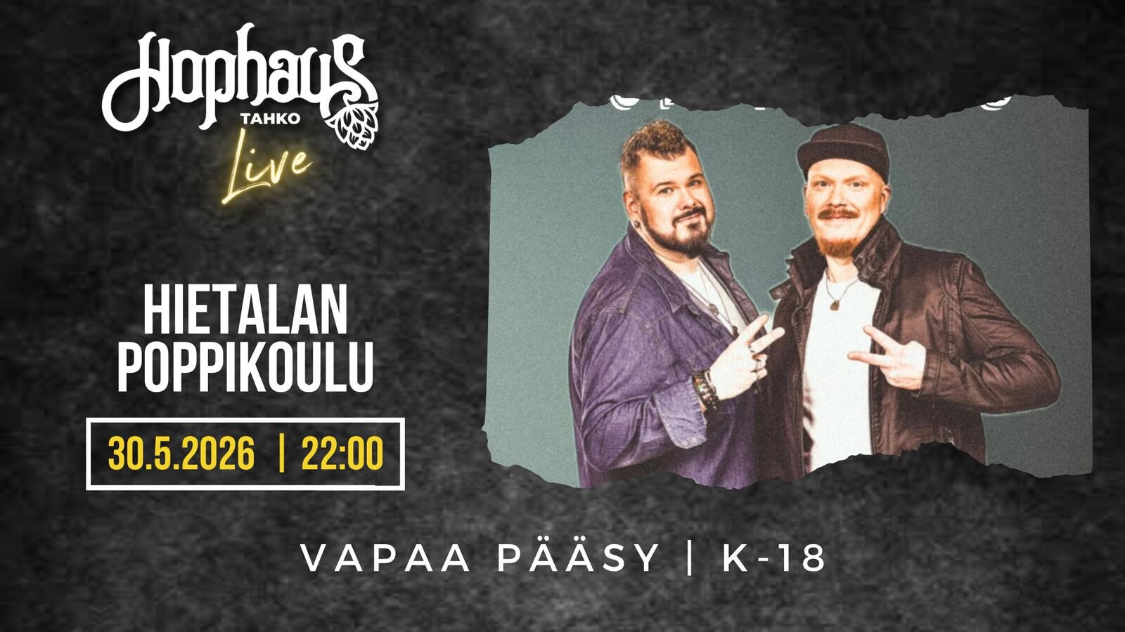 HOPHAUS LIVE: HIETALAN POPPIKOULU