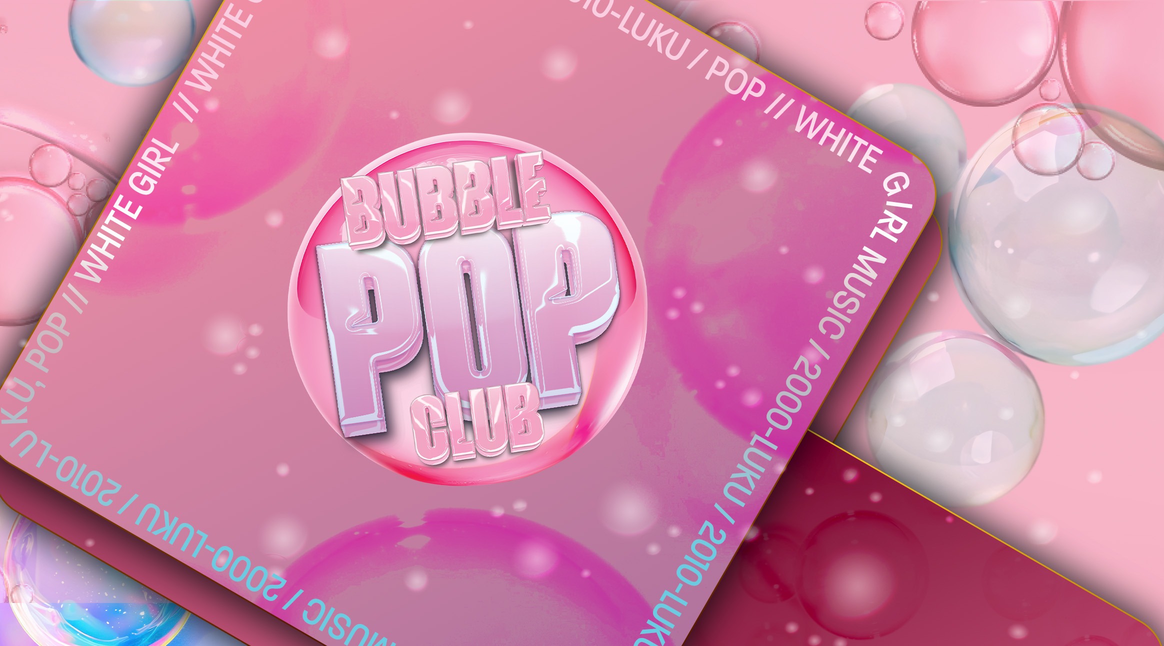 Bubble Pop Club @ Freetime