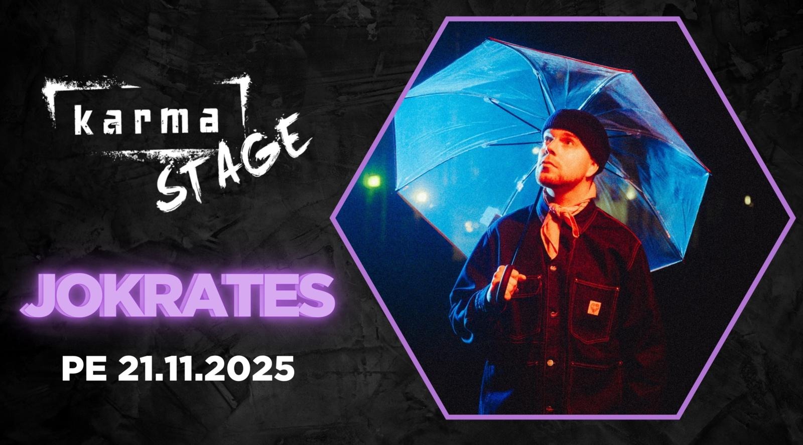 Jokrates KARMA STAGElla pe 21.11.2025