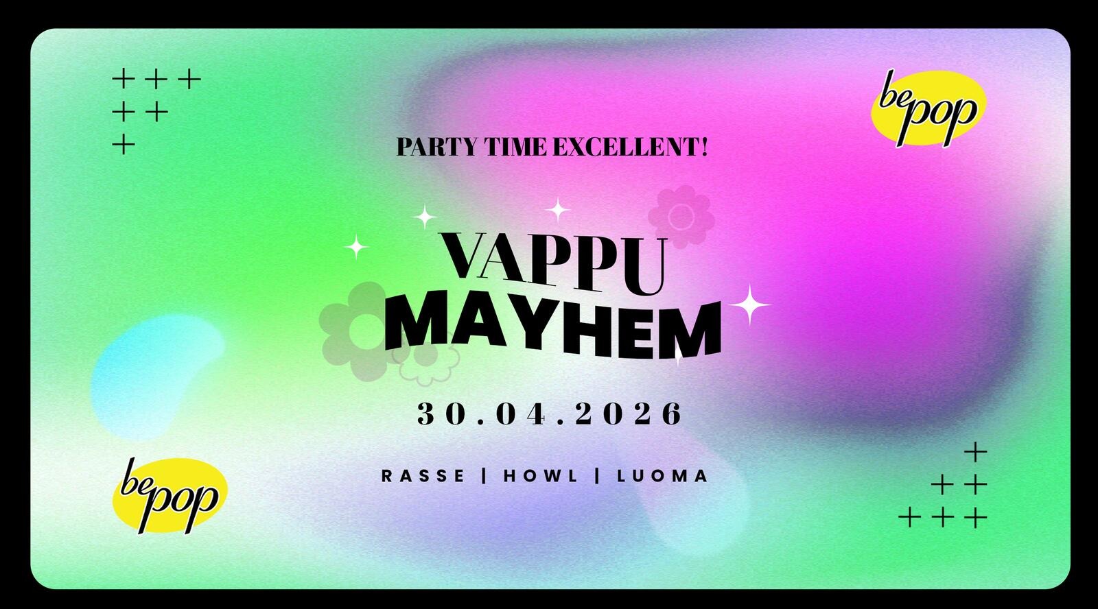 BEPOPIN VAPPUMAYHEM!