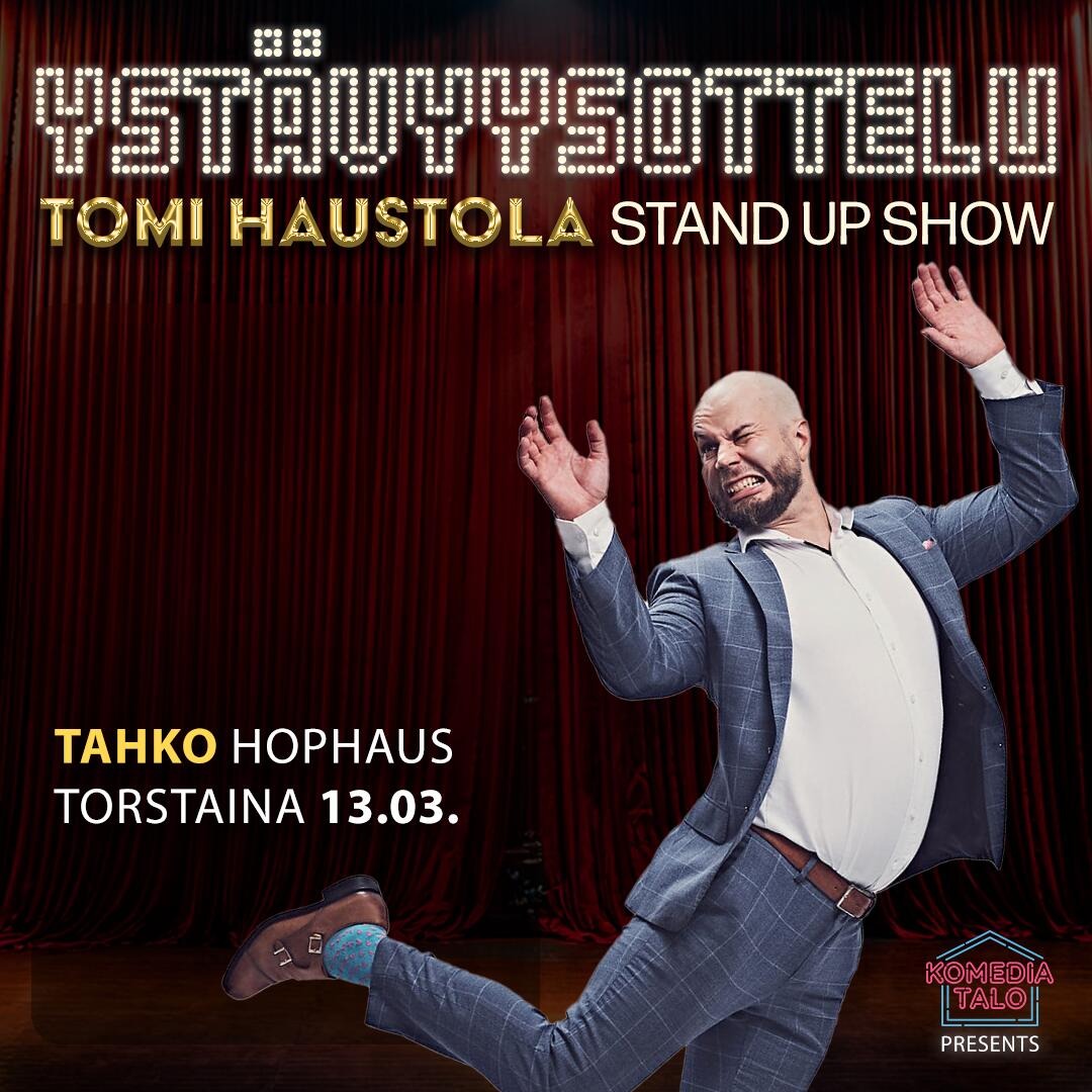 Hophaus Stand Up: Tomi Haustola - Ystävyysottelu