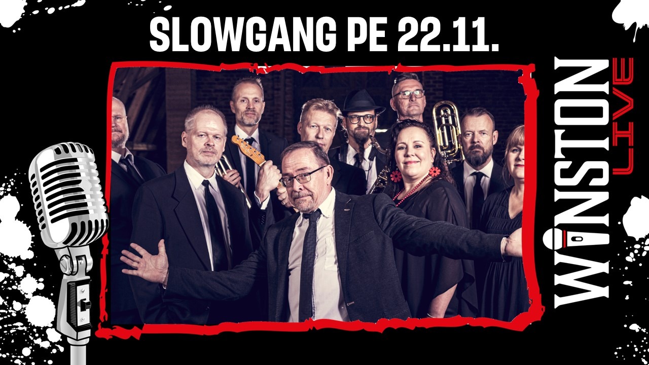 Slowgang 22.11. Winston Livessä