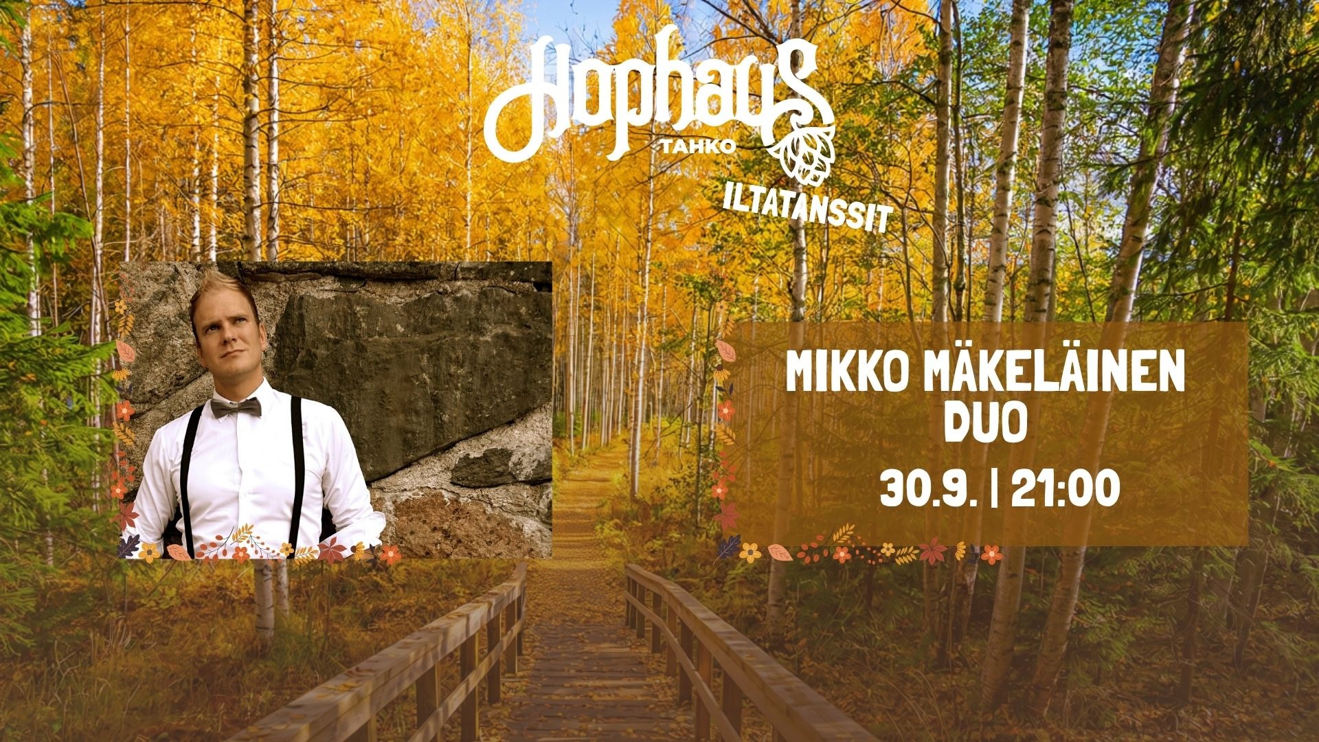 HOPHAUS ILTATANSSEILLA: MIKKO MÄKELÄINEN DUO