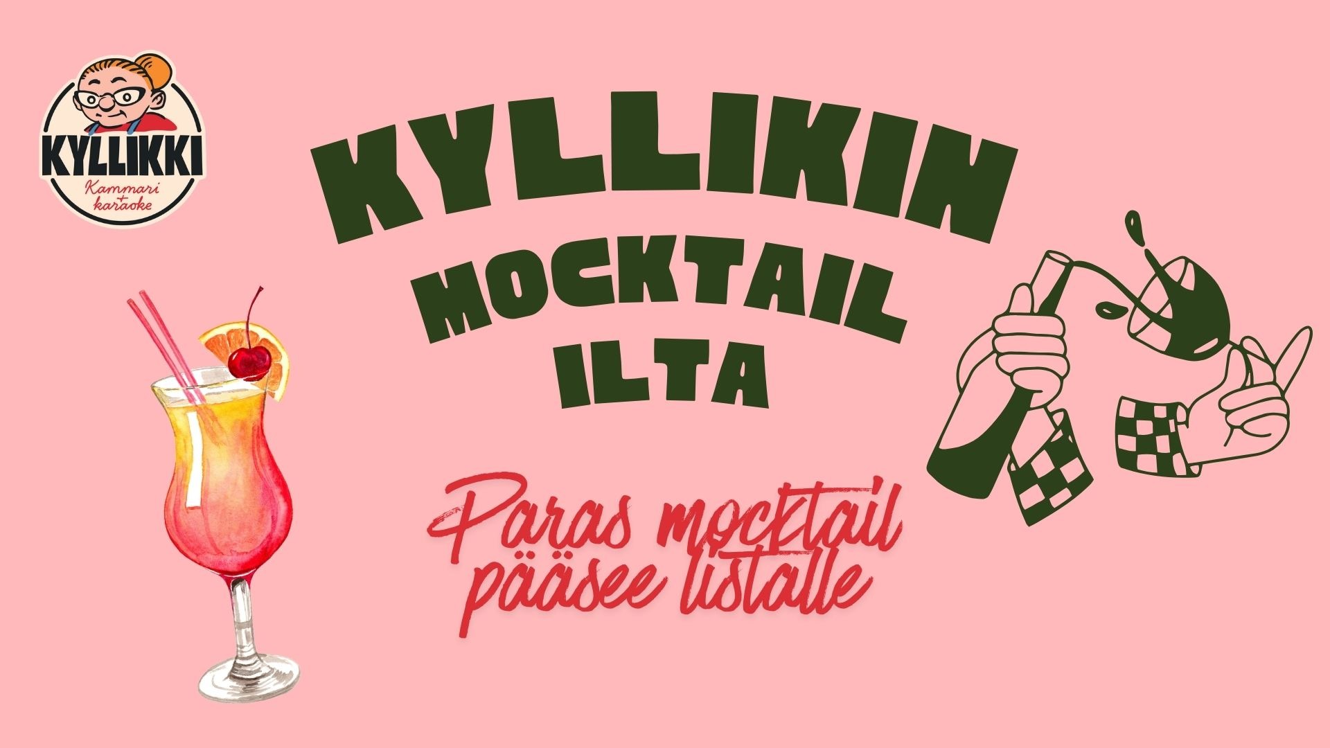 Kyllikin Mocktail-ilta!