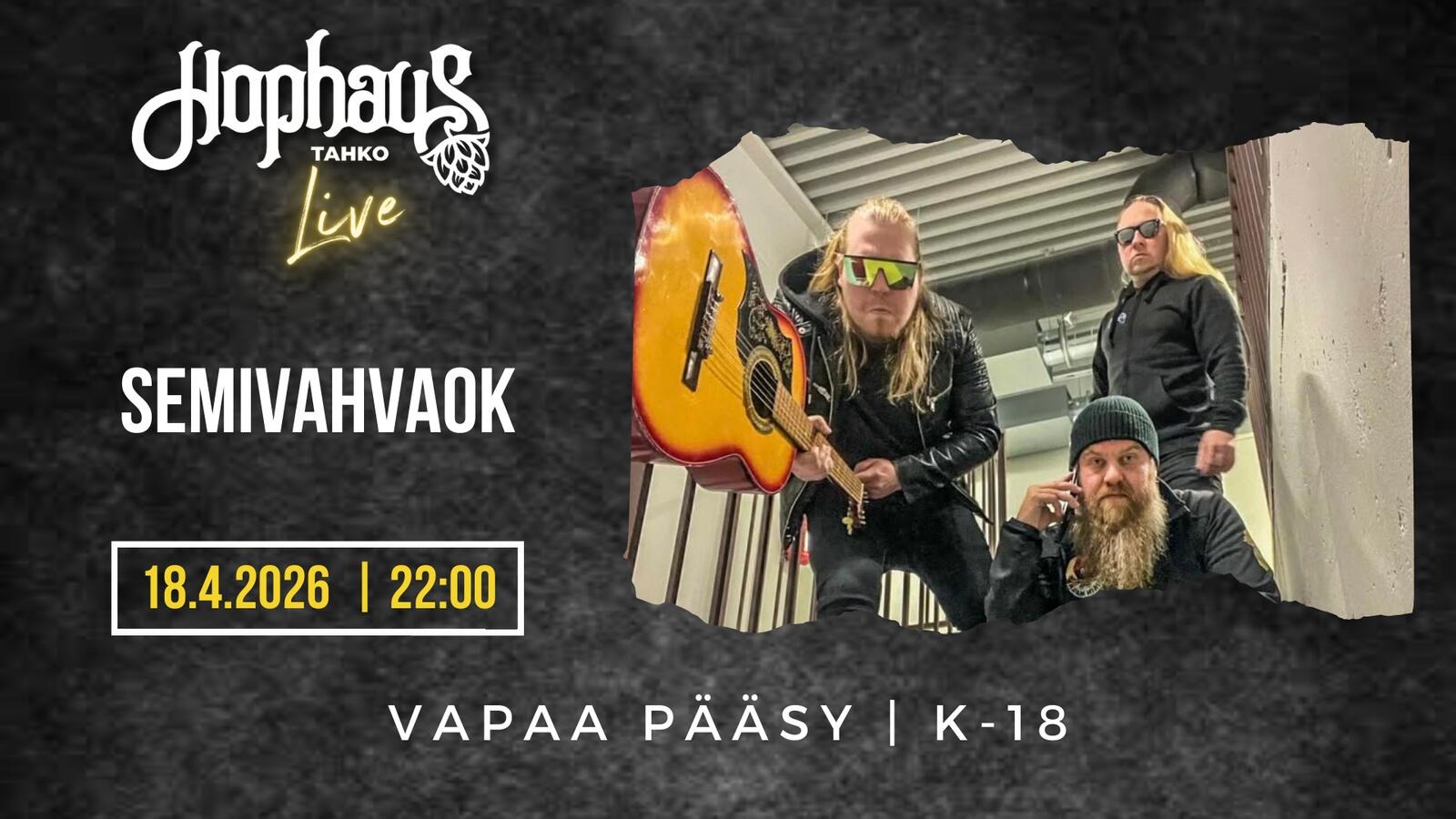 HOPHAUS LIVE: SEMIVAHVAOK
