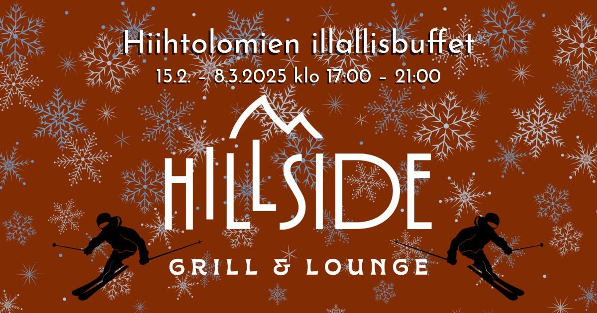 Hillsiden illallisbuffet 15.2.-8.3.2025.