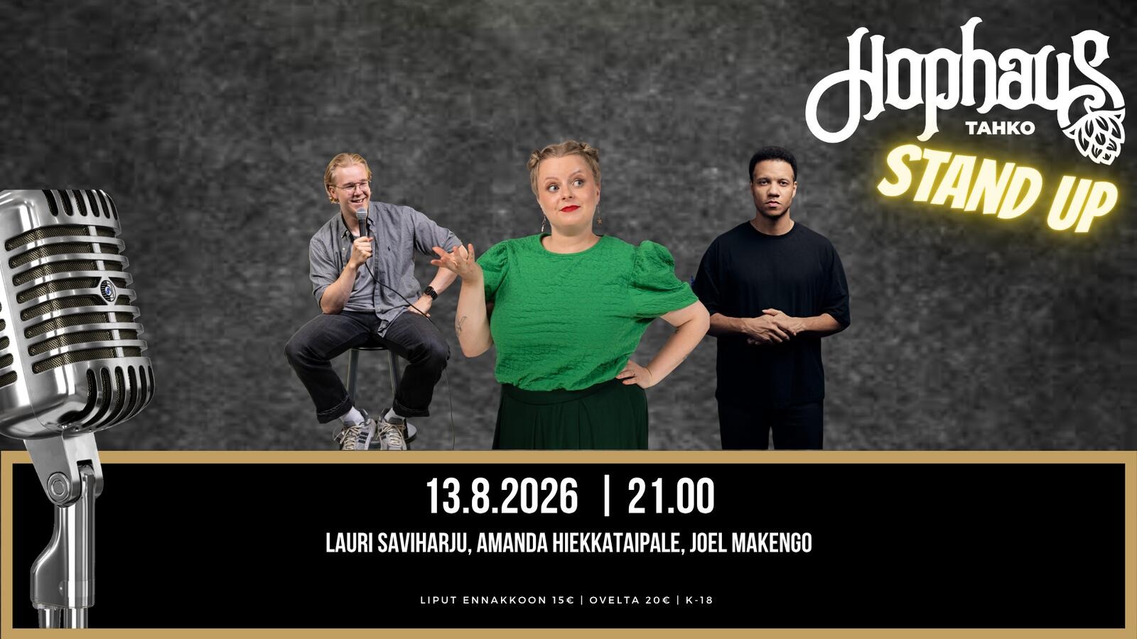 HOPHAUS STANDUP: LAURI SAVIHARJU, AMANDA HIEKKATAIPALE, JOEL MAKENGO