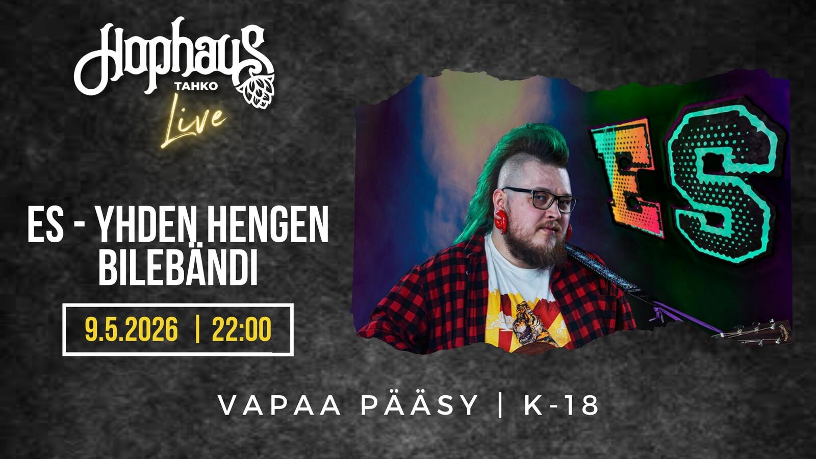 HOPHAUS LIVE: ES - YHDEN HENGEN BILEBÄNDI