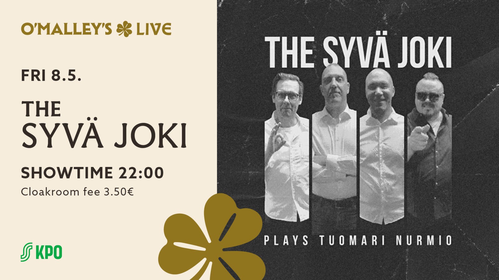 The Syvä Joki (Den Djupa Floden) 8.5. O'Malley's Pubissa Vaasassa