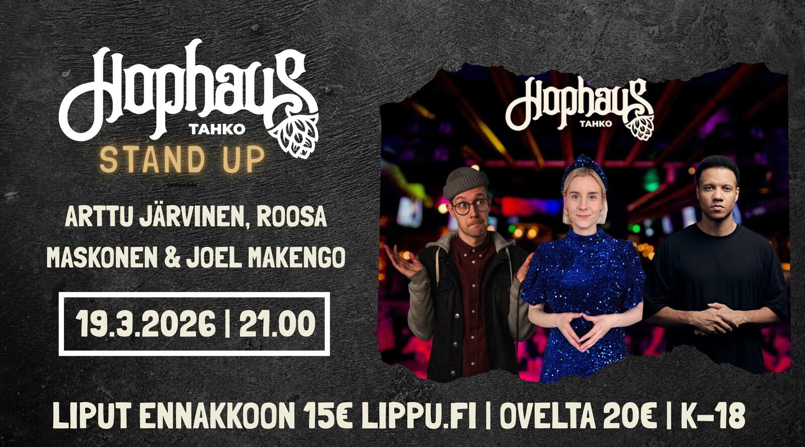 HOPHAUS STAND UP: ARTTU JÄRVINEN, ROOSA MASKONEN & JOEL MAKENGO