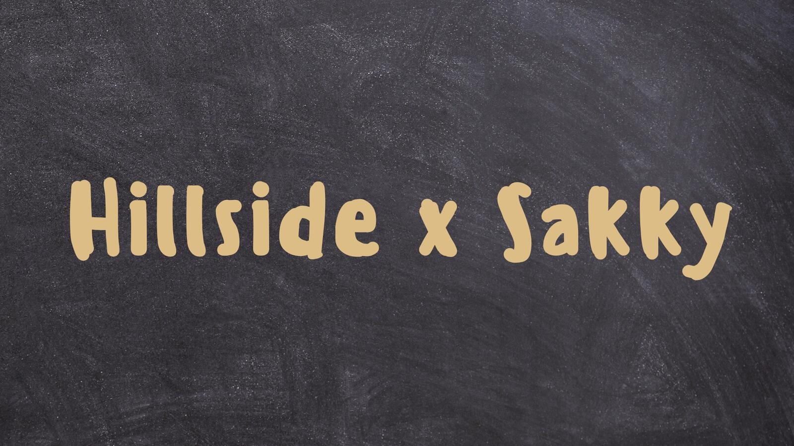 Hillside x Sakky