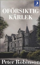 Robinson, Peter: Oförsiktig Kärlek Pokkari (6414880343777)