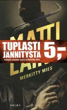 Laine, Matti: Pahojen Miesten Seura & Merkitty Mies Pokkari (6414886011014)
