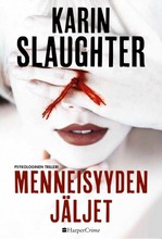 Slaughter, Karin: Menneisyyden Jäljet Pokkari (9789150937848)