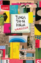 Tuhoa Tämä Kirja Väreissä (9789510427033)