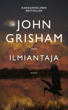 Grisham, John: Ilmiantaja Pokkari (9789510443736)