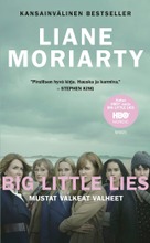 Moriarty, Liane: Mustat Valkeat Valheet (Big Little Lies) Pokkari (9789510447291)