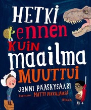 Hetki Ennen Kuin Maailma Muuttui (9789511308881)