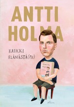 Holma, Kaikki Elämästä(Ni) (9789511363453)