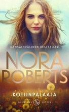 Gummerus Nora Roberts: Kotiinpalaaja (9789512415458)