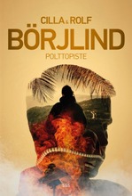 Börjlind Cilla & Rolf: Polttopiste Pokkari (9789515250506)