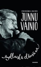 Pietiläinen, Petri Ja Metso, Juha: Junnu Vainio – Sellaista Elämä Pokkari (9789522917683)