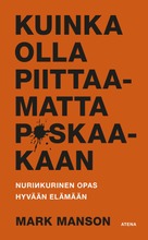 Manson, Mark: Kuinka Olla Piittaamatta P*Skaakaan Pokkari (9789523005235)