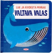 Valtava Valas (Lue Ja Kosketa) (9789523083127)