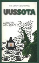 Suistola, Jouni Ja Tiilikainen Heikki: Uussota. Vaihtuvat Voimasuhteet Pokkari (9789527345047)