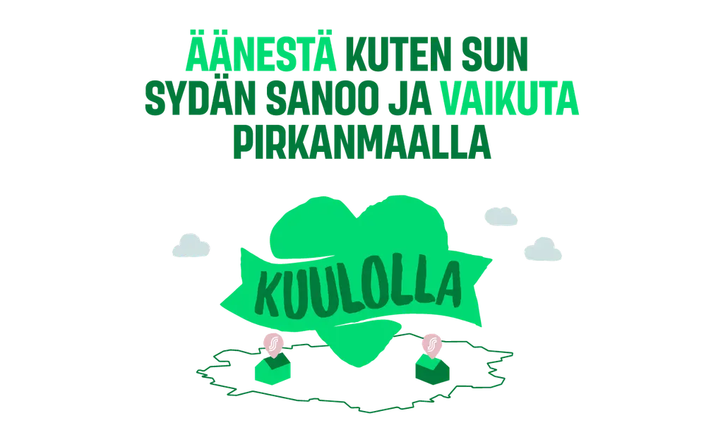 Teksti: Äänestä kuten sun sydän sanoo ja vaikuta Pirkanmaalla