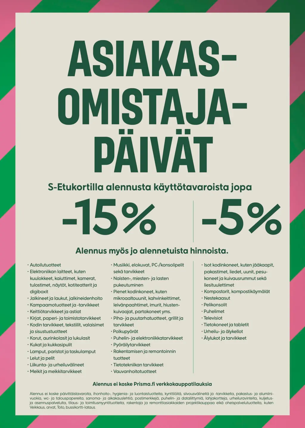 Pirkanmaan Prismat, asiakasomistajapäivät vko 32