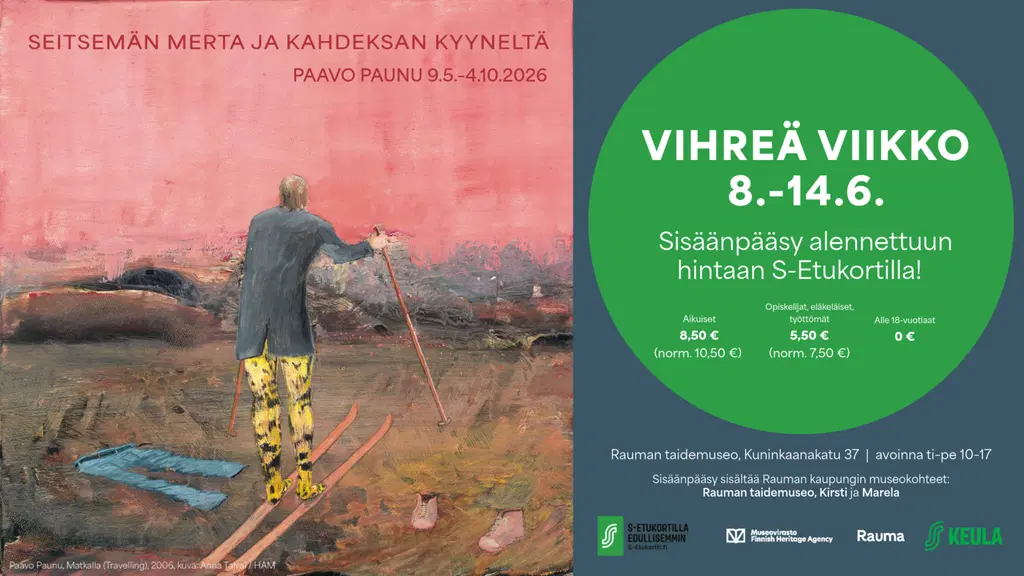 S-Etukortilla edullisemmin - Rauman Taidemuseon vihreä viikko 8.-14.6.