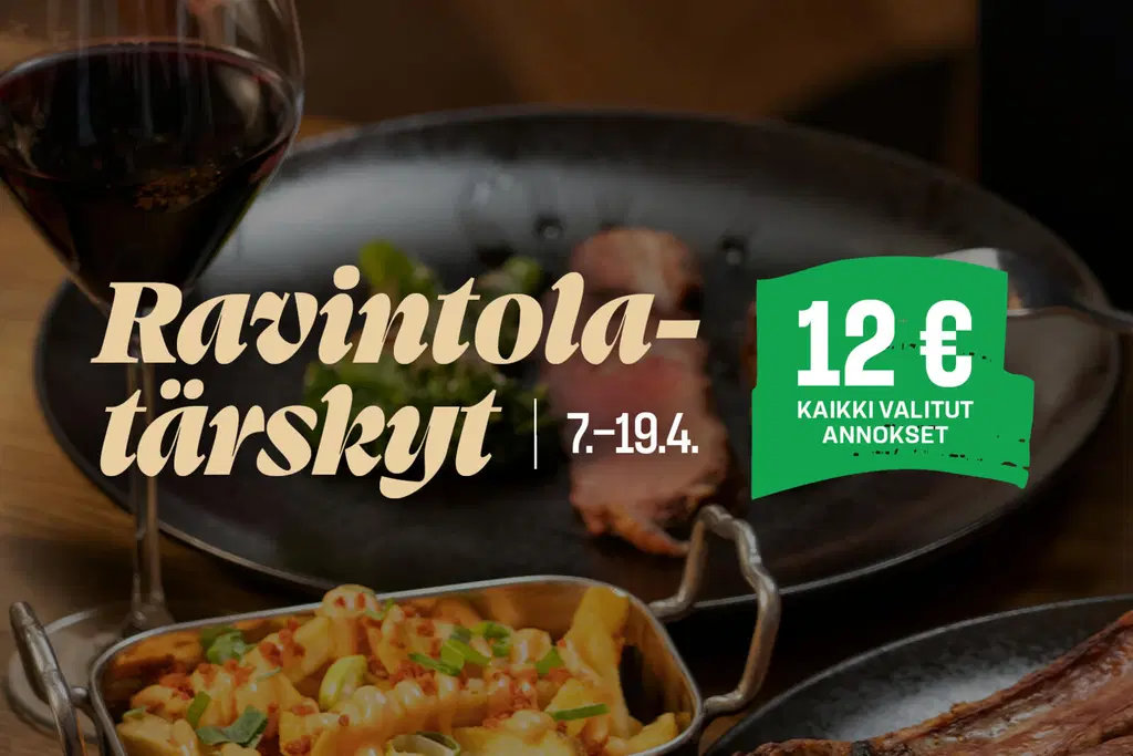 Ravintolatärskyt 7.-19.4., valittuja annoksia PKOn ravintoloissa 12€ kaikilla valitut annokset.
