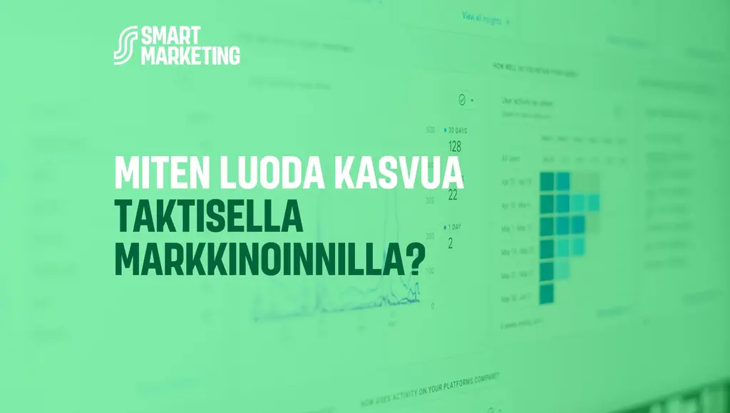 Vihreä tausta tekstillä: Miten luoda kasvua taktisella markkinoinnilla?