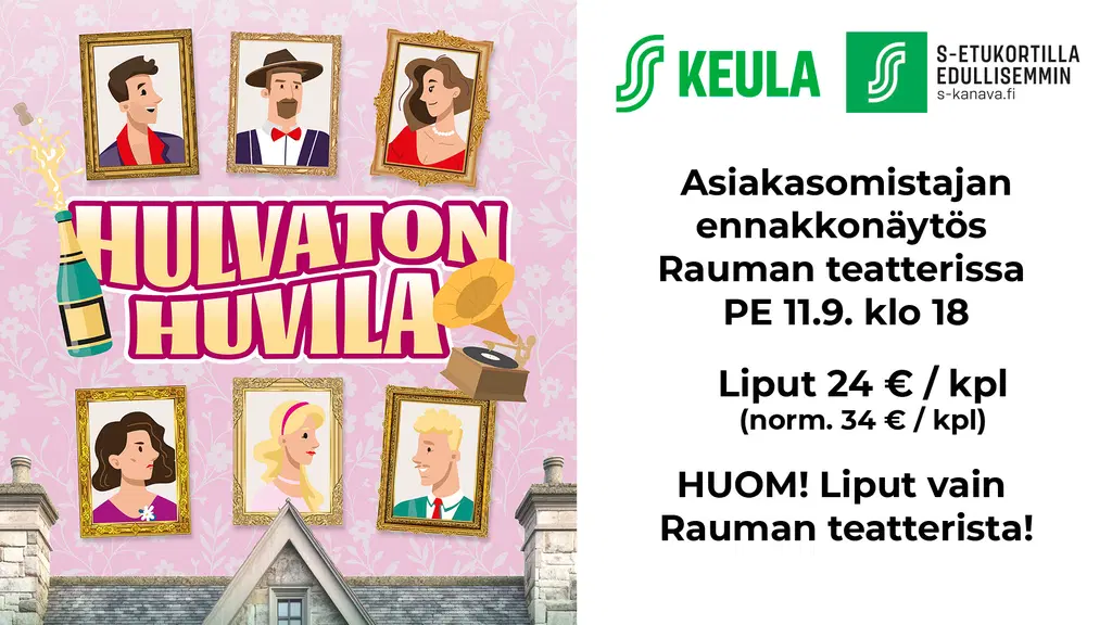 Asiakasomistajan ennakkonäytös Hulvaton huvila Rauman teatterissa 11.9. 