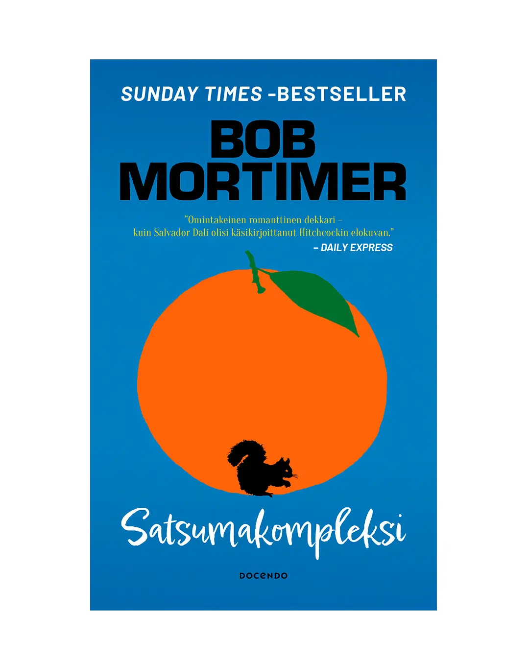 Kirjankansi Bob Mortimer: Satsumakompleksi