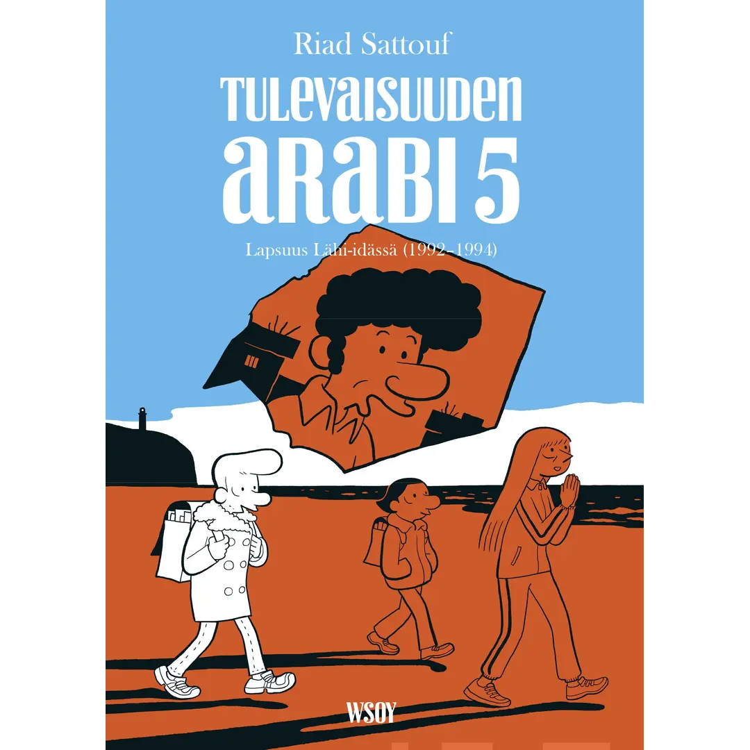 Sattouf, Tulevaisuuden arabi 5 - Lapsuus Lähi-idässä (1992-1994)