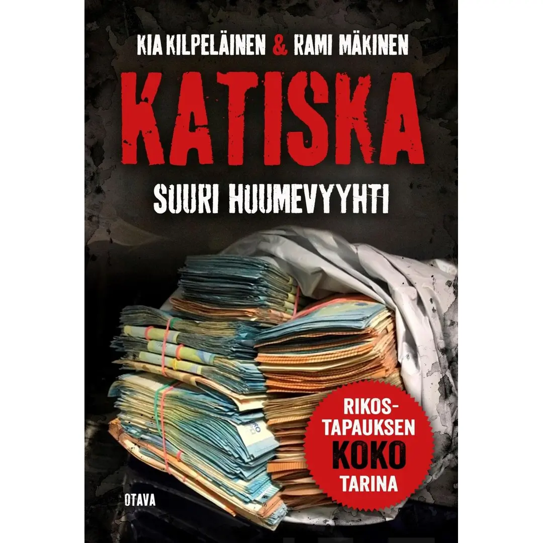 Kilpeläinen, Katiska - Suuri huumevyyhti