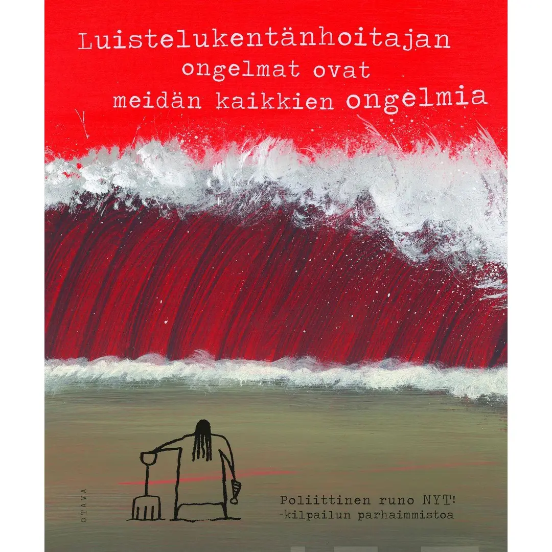 Antologia, Luistelukentänhoitajan ongelmat ovat meidän kaikkien ongelmia - Poliittinen runo NYT! -kilpailun parhaimmistoa