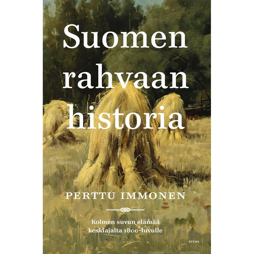 Immonen, Suomen rahvaan historia - Kolmen suvun elämää keskiajalta 1800-luvulle