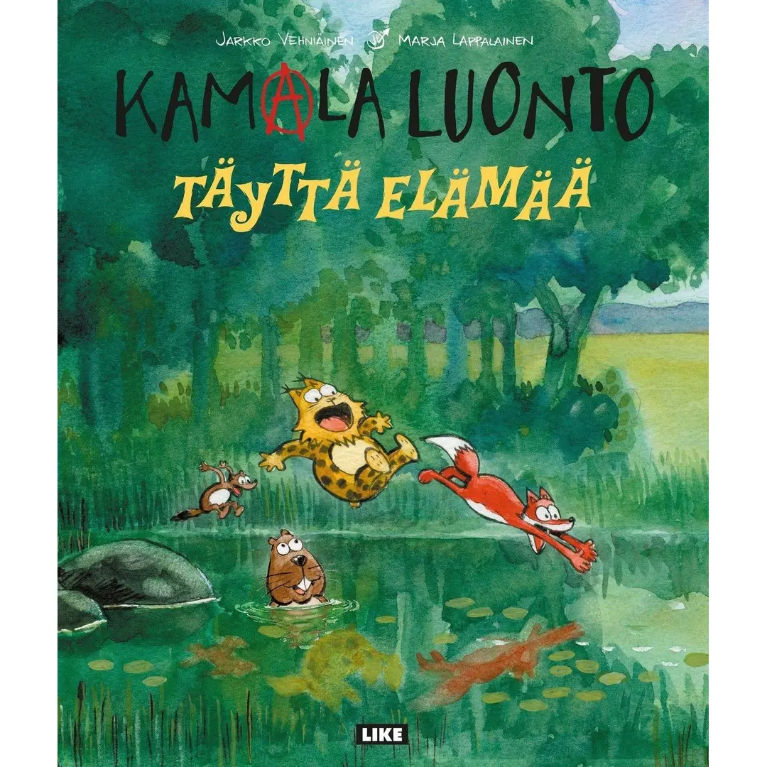 Vehniäinen, Kamala luonto - Täyttä elämää