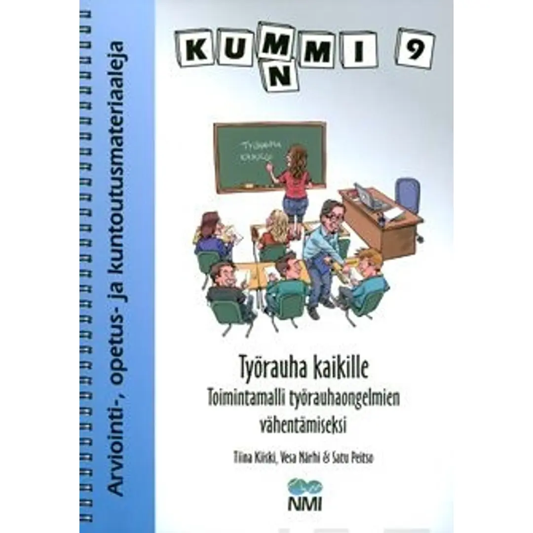 Kiiski, Kummi 9 - Työrauha kaikille - toimintamalli työrauhaongelmien vähentämiseksi