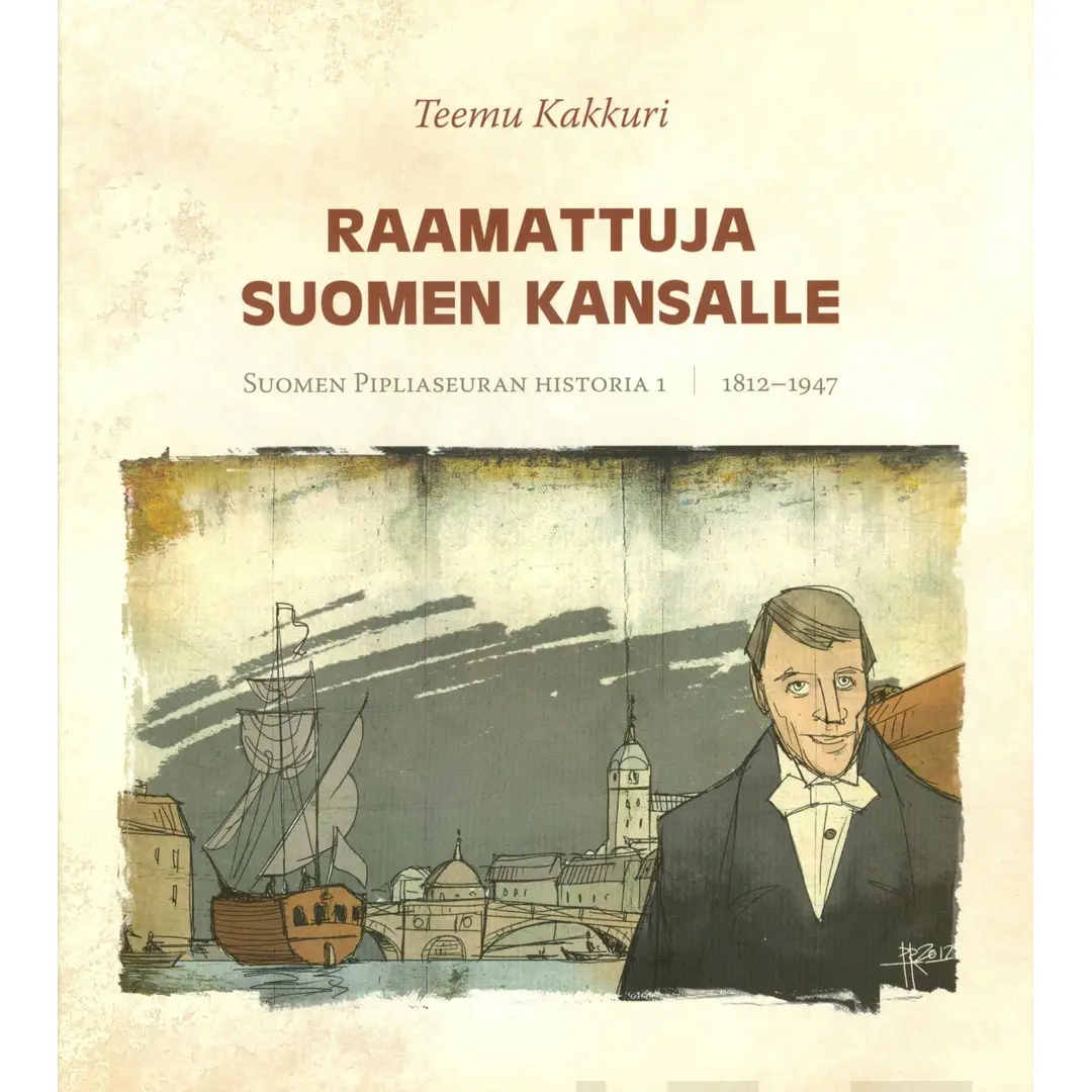 Kakkuri, Raamattuja Suomen kansalle - Suomen Pipliaseuran historia 1 : 1812-1947