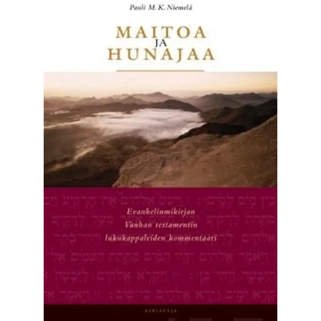 Niemelä, Maitoa ja hunajaa - Evankeliumikirjan Vanhan testamentin lukukappaleiden kommentaari (1. vuosikerta)