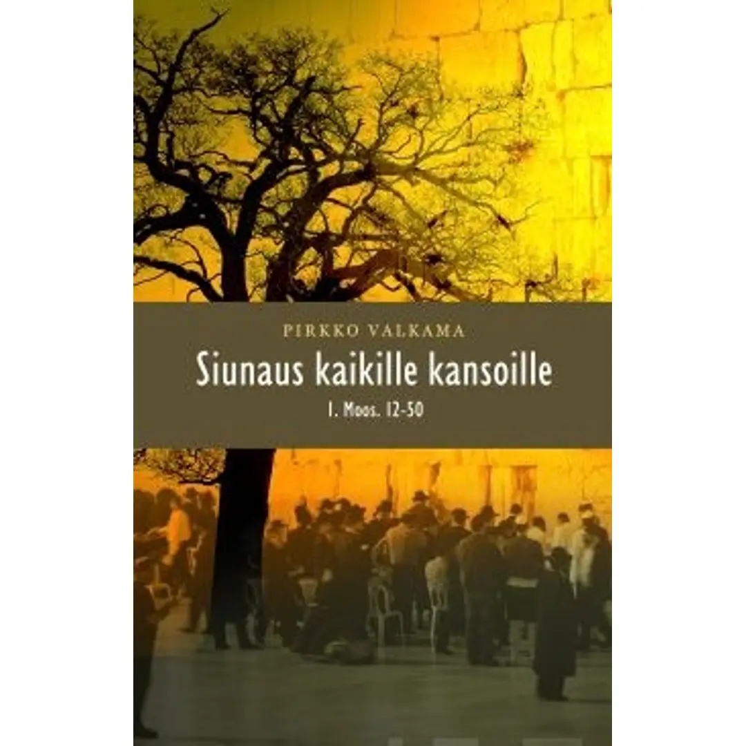 Valkama, Siunaus kaikille kansoille - 1. Moos. 12-50