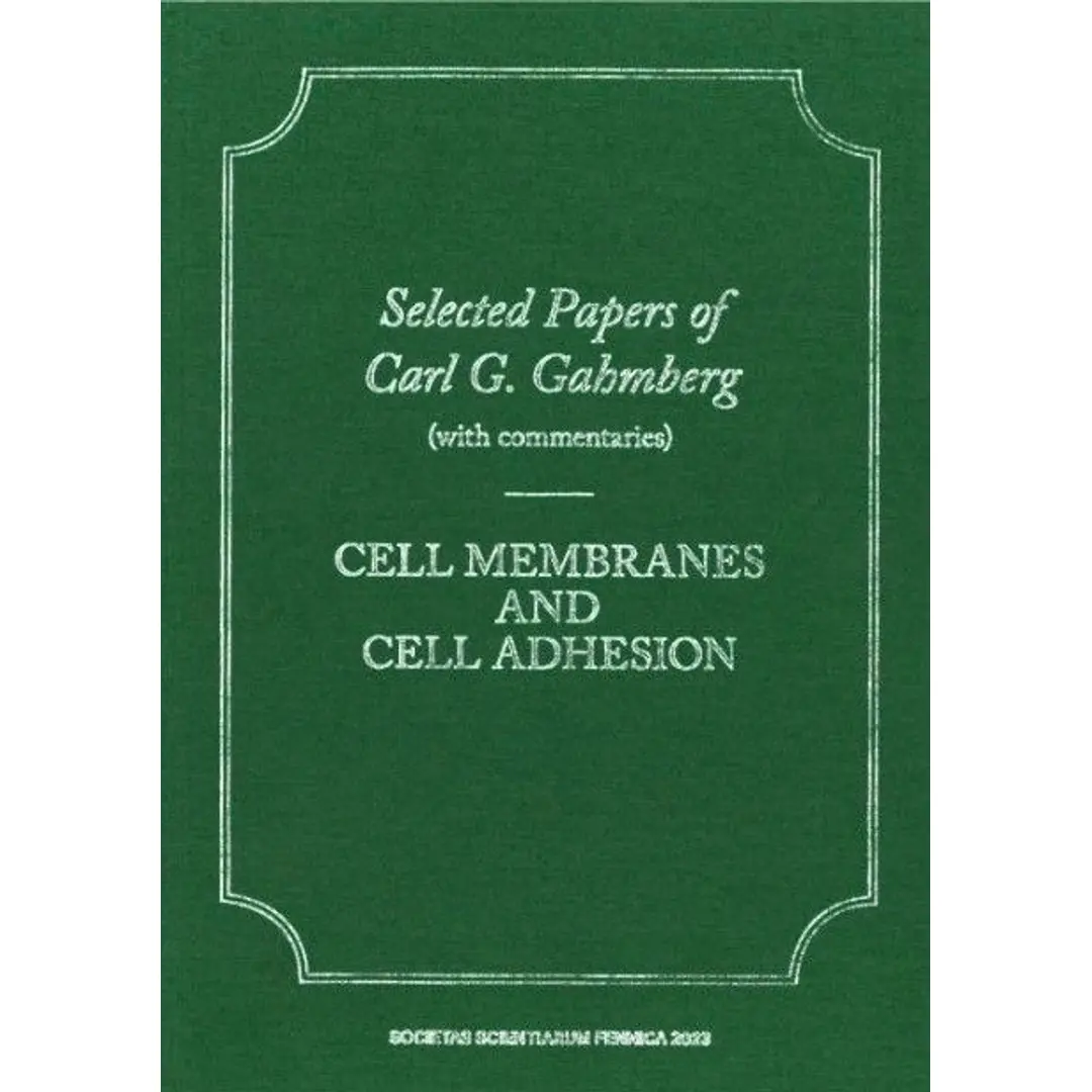 Gahmberg, Selected papers of Carl G. Gahmberg (with commentaries)