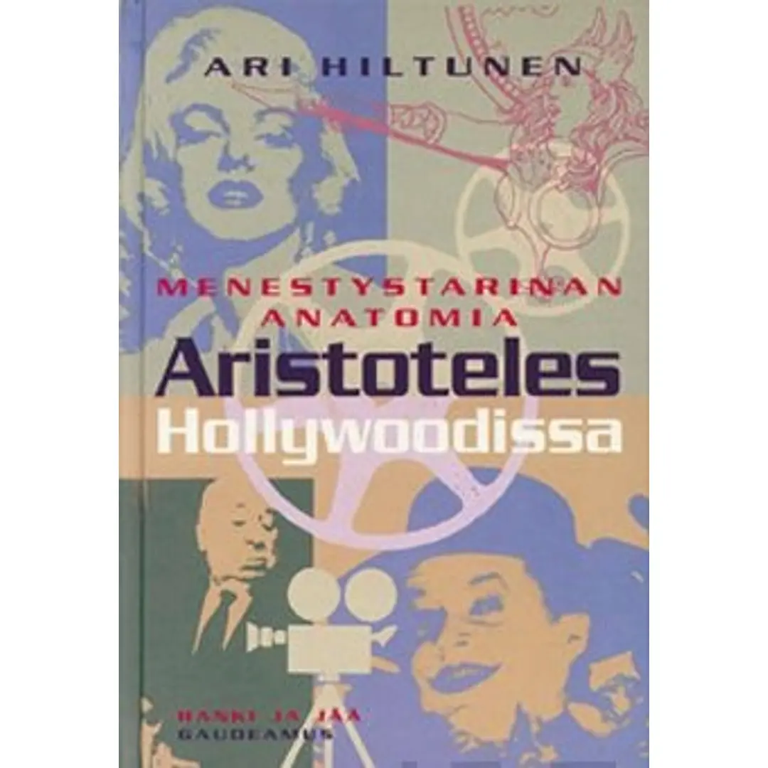 Hiltunen, Aristoteles Hollywoodissa - Menestystarinan anatomia