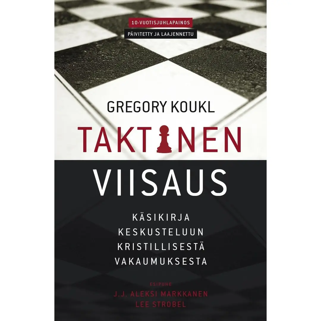 Koukl, Taktinen Viisaus - Käsikirja keskusteluun kristillisestä vakaumuksesta